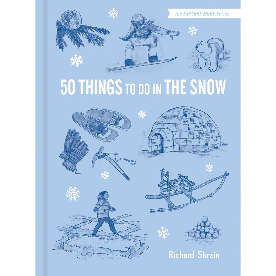 50 Things to Do in the Snow Richard Skrein