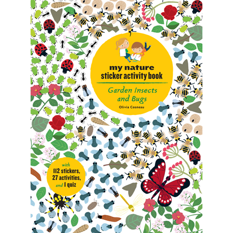 Garden Insects and Bugs Olivia Cosneau