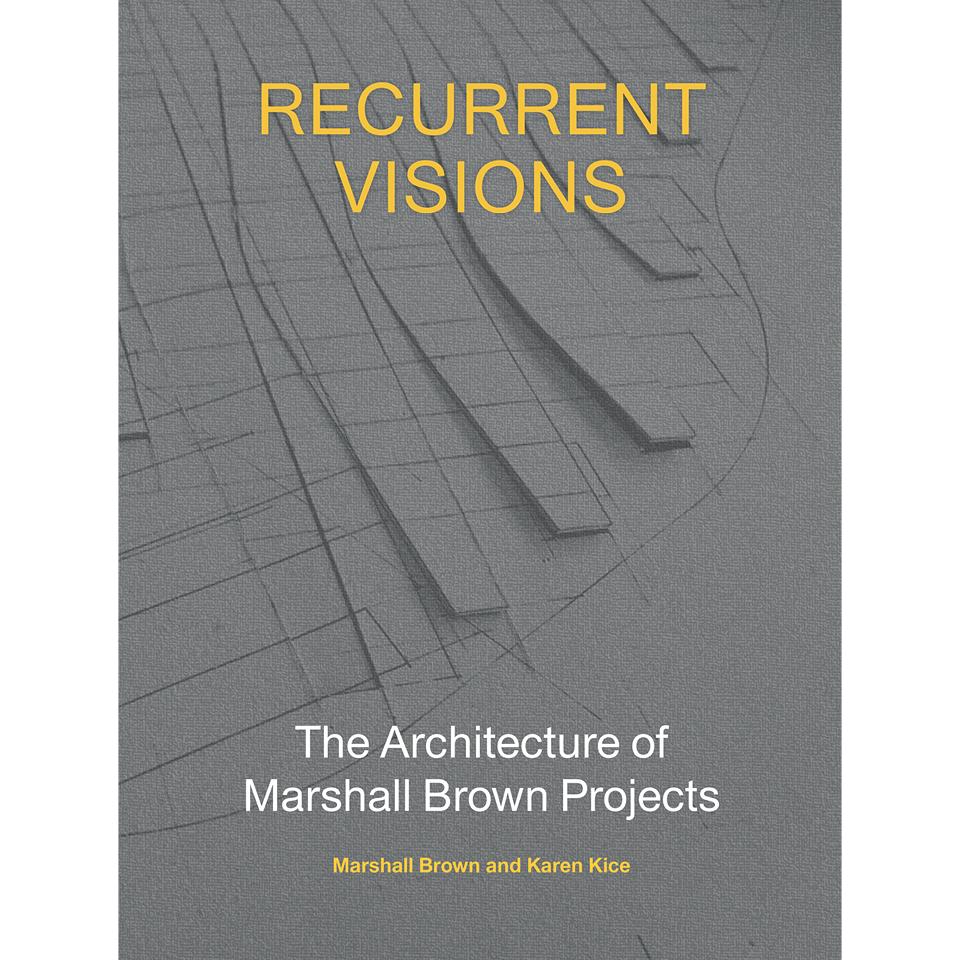 Recurrent Visions Marshall Brown Karen Kice
