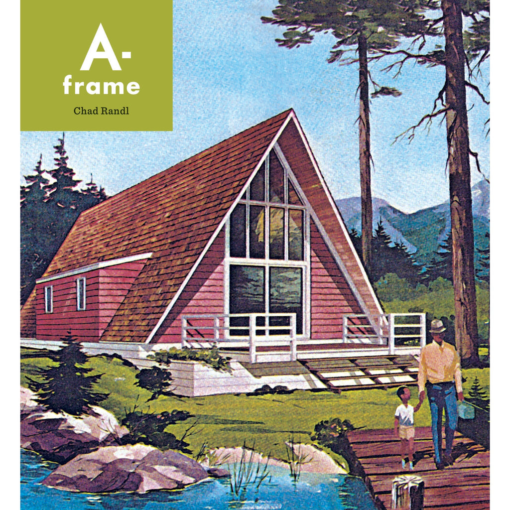A-frame Second Edition | Princeton Architectural Press – PA Press