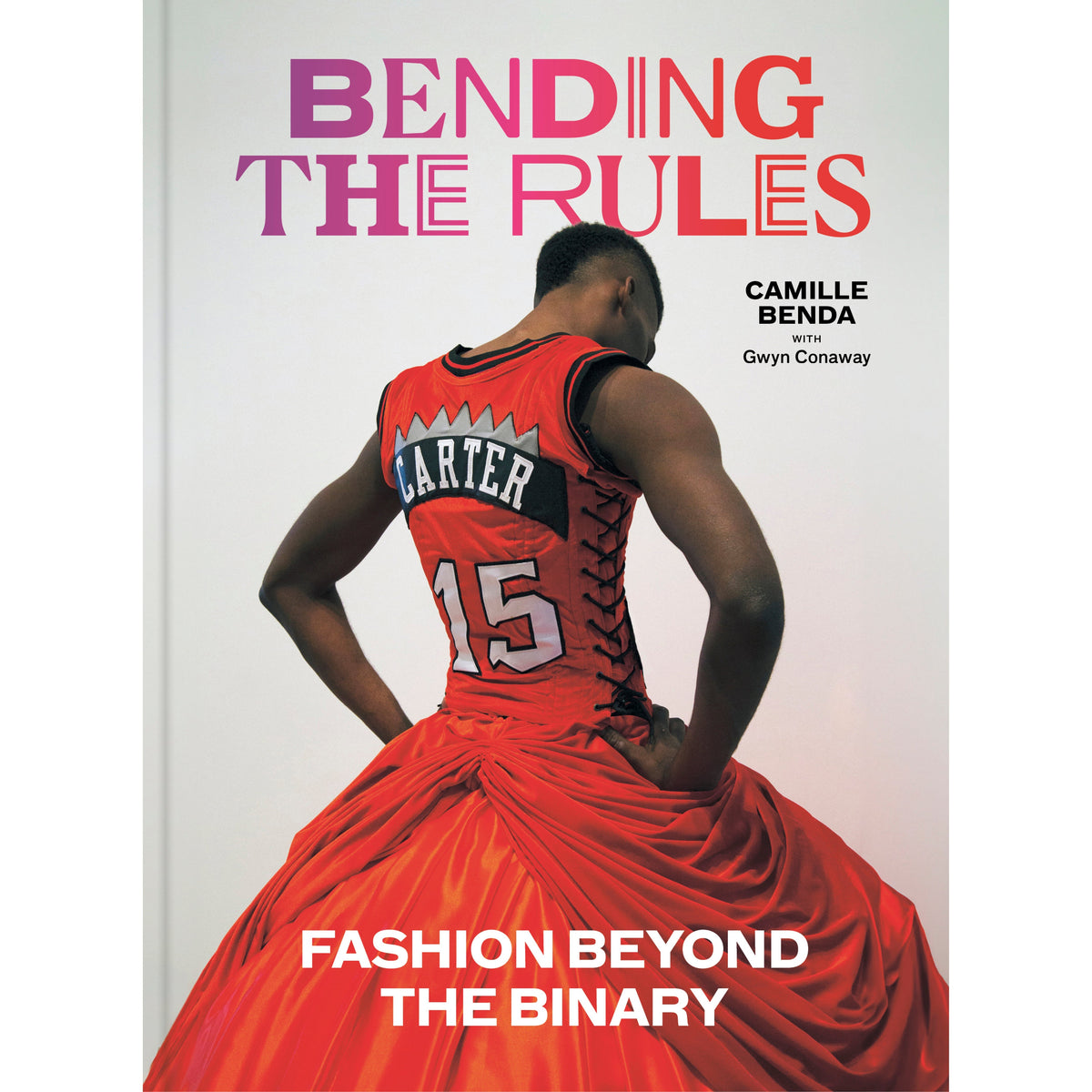 Bending the Rules Camille Benda, Gwyn Conway