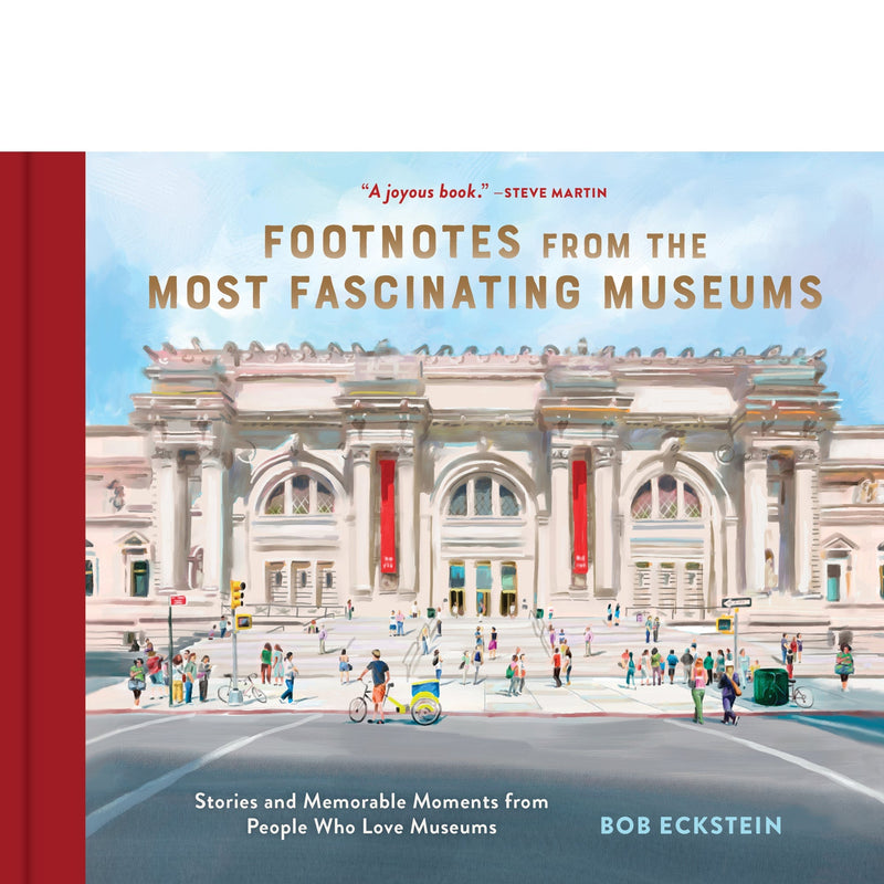 Footnotes from the Most Fascinating Museums Bob Eckstein
