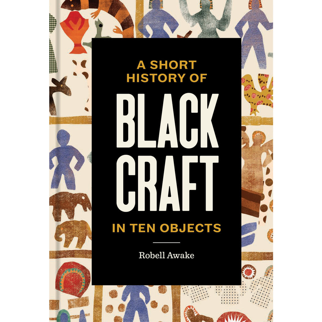 Short History of Black Craft in Ten Objects – PA Press