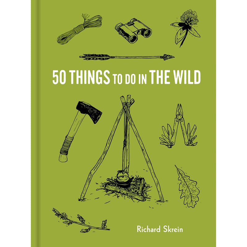 50 Things to Do in the Wild Richard Skrein, Maria Nilsson