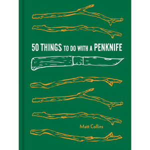 50 Things to Do with a Penknife Matt Collins