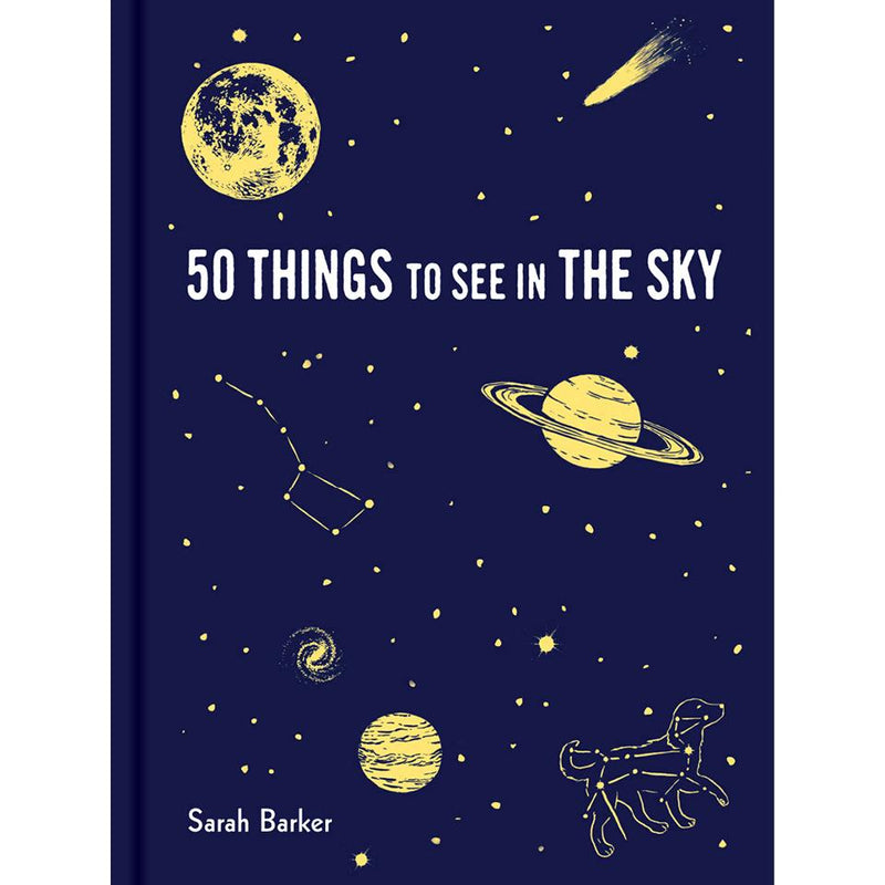 50 Things to See in the Sky Sarah Barker, Maria Nilsson