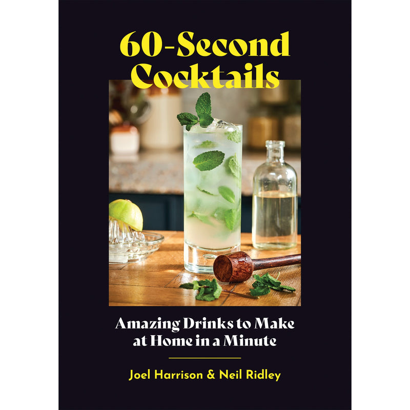 60-Second Cocktails Joel Harrison, Neil Ridley