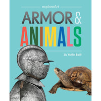 Armor & Animals Liz Yohlin Baill