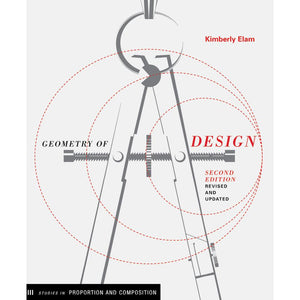 Geometry of Design, Revised and Updated Second Edition Kimberly Elam
