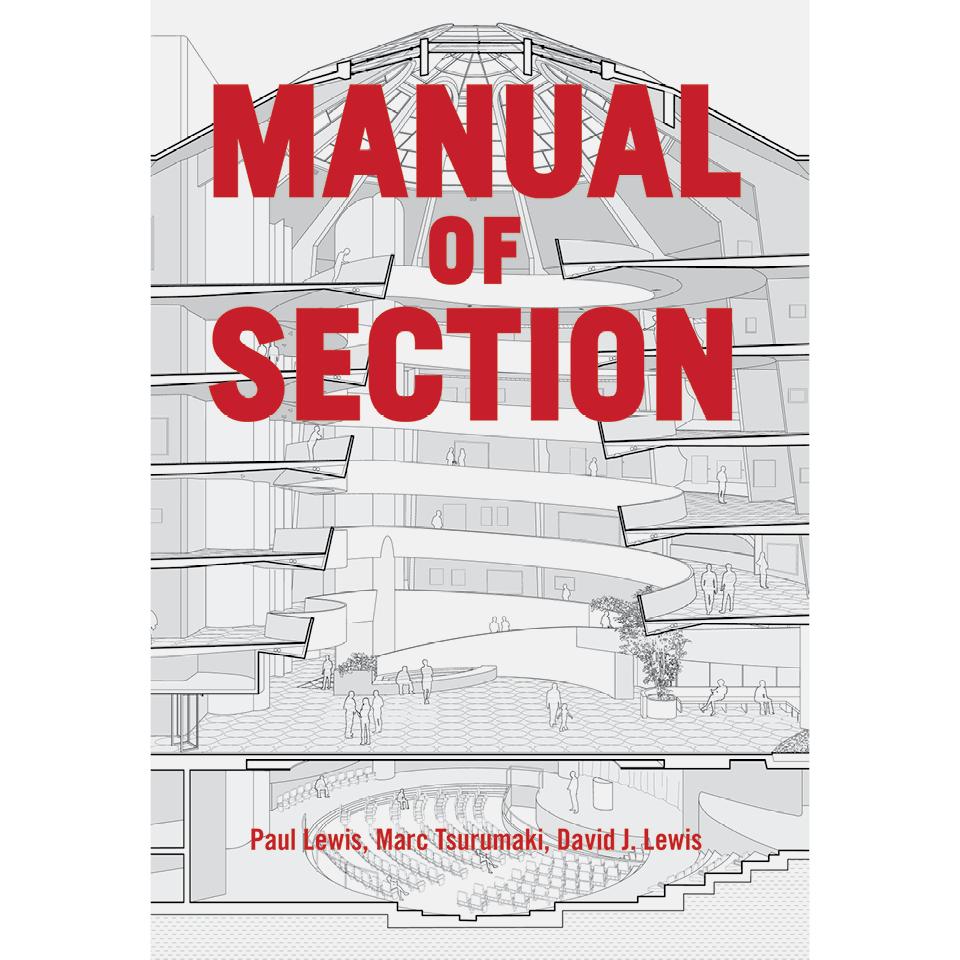 Manual of Section Paul Lewis, Marc Tsurumaki, David J. Lewis,