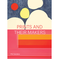 Prints and Their Makers Phil Sanders