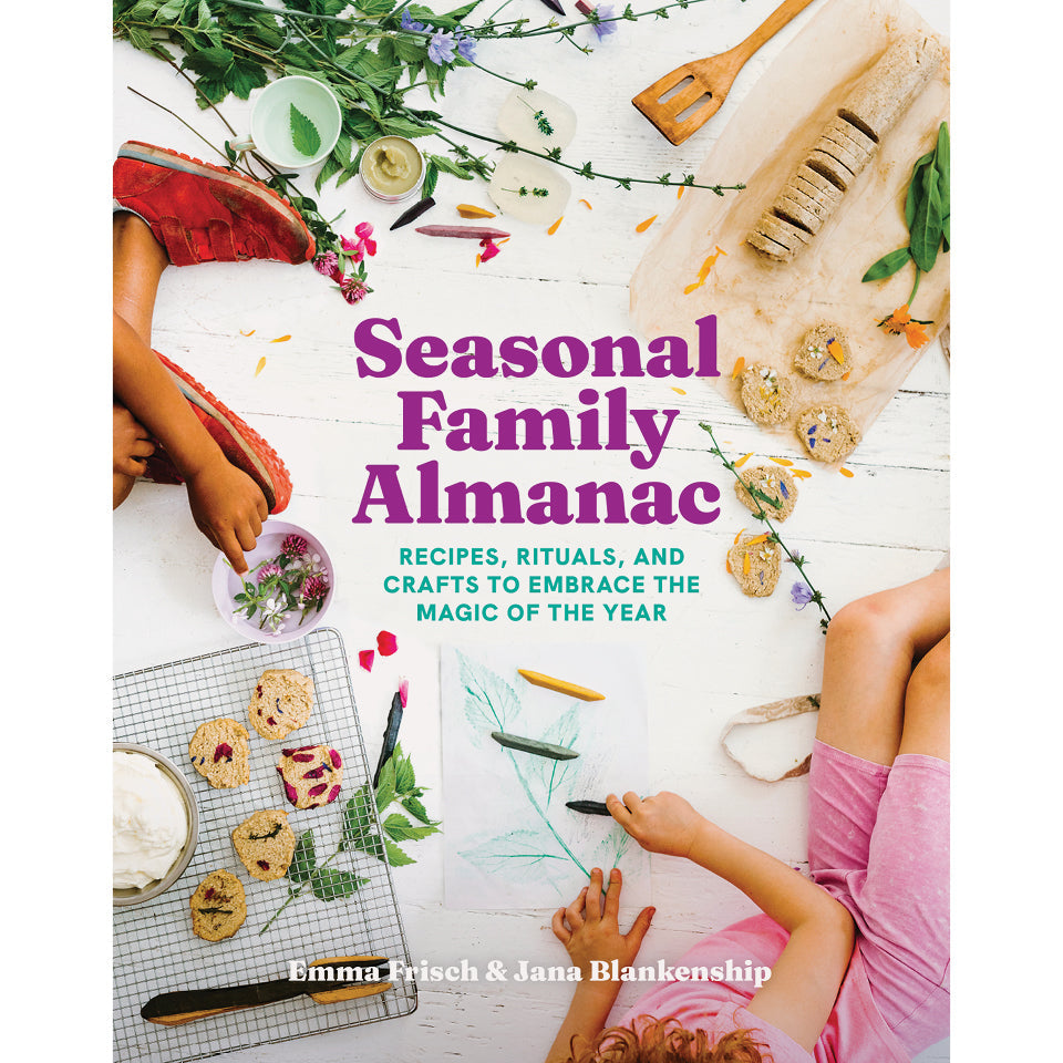 Seasonal Family Almanac Emma Frisch Jana Blankenship