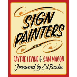Sign Painters Faythe Levine, Sam Macon