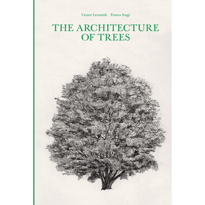 The Architecture of Trees Cesare Leonardi, Franca Stagi