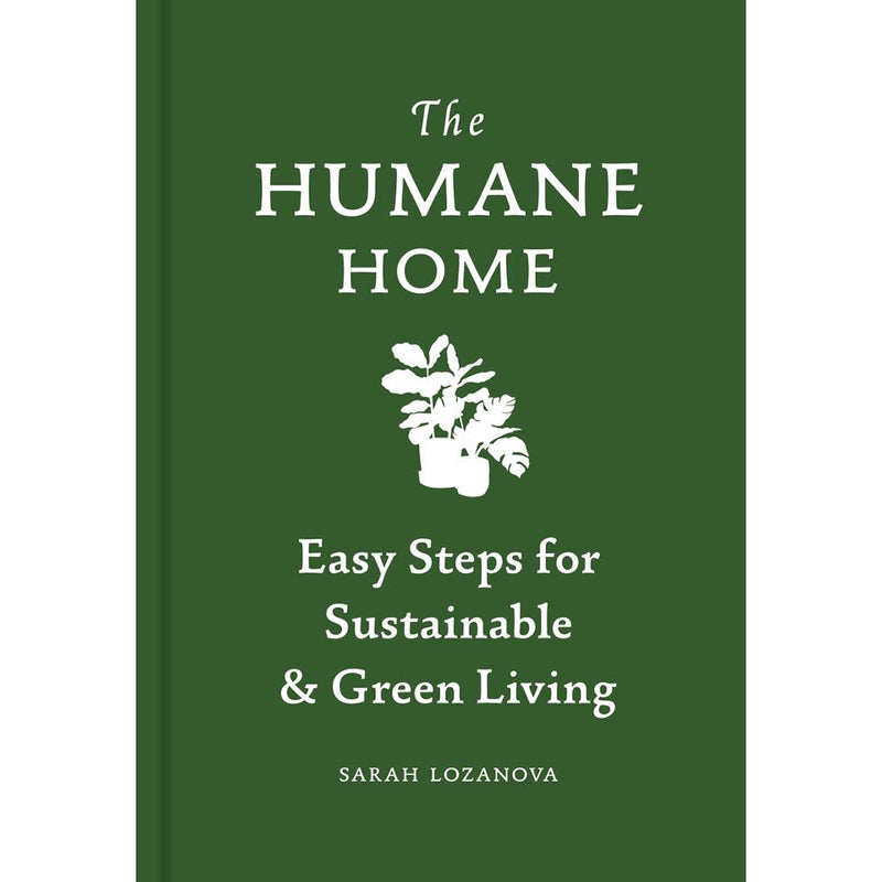 The Humane Home Sarah Lozanova