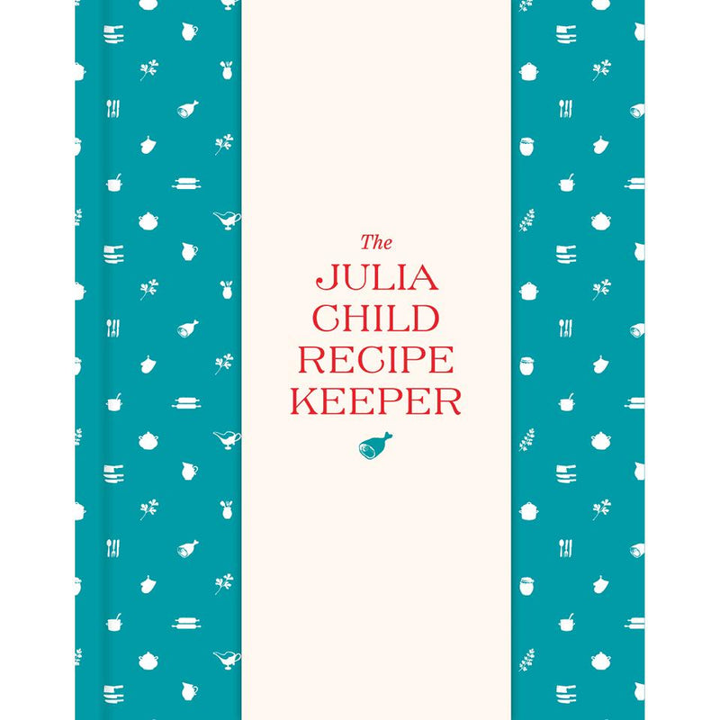 The Julia Child Recipe Keeper Princeton Architectural Press