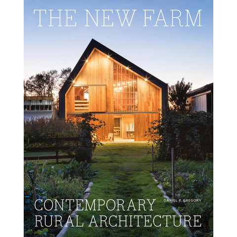 The New Farm Daniel P. Gregory, Abby Rockefeller