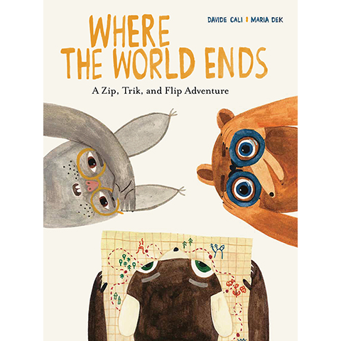 Where the World Ends Davide Cali, Maria Dek